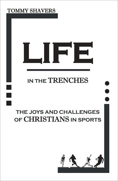 Life in the Trenches