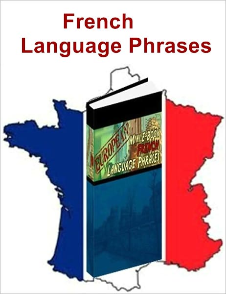 French Language Phrases - Fast Learn French Phrases