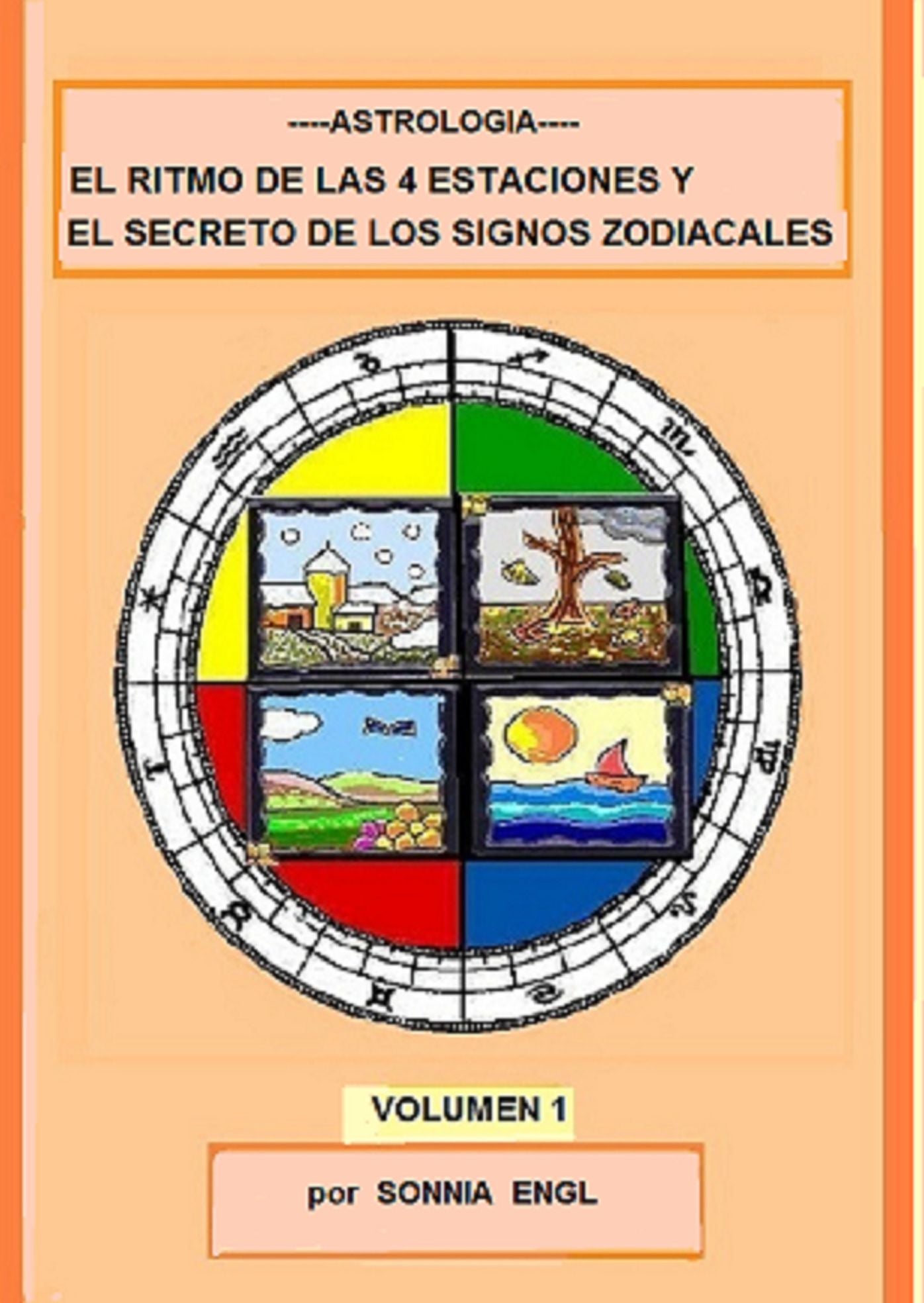 Astrologia-El Ritmo de las 4 Estaciones y el Secreto de los Signos Zodiacales-Volm.1