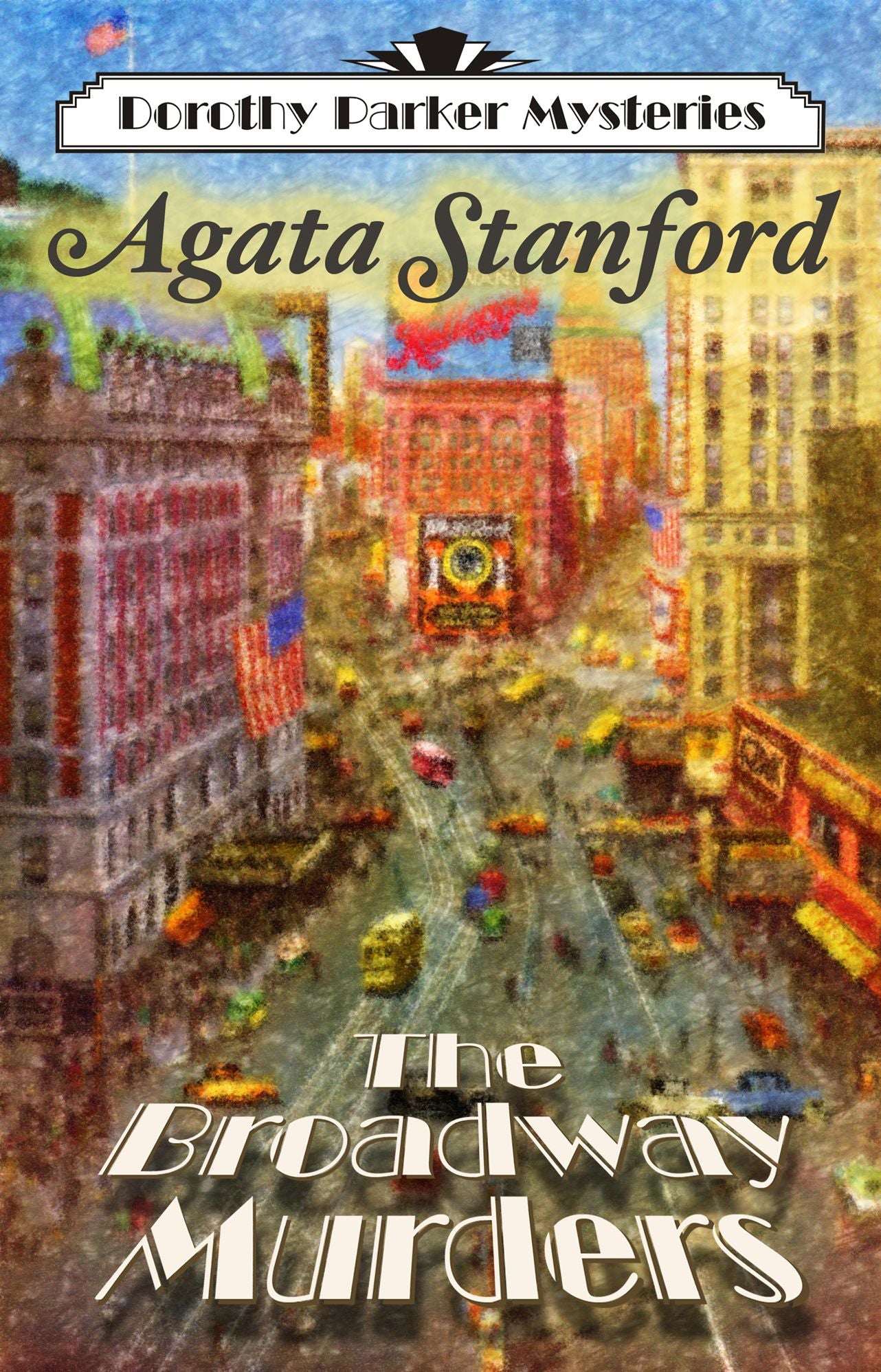The Broadway Murders: A Dorothy Parker Mystery