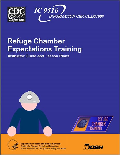 Refuge Chamber Expectations Training: Instructor Guide and Lesson Plans