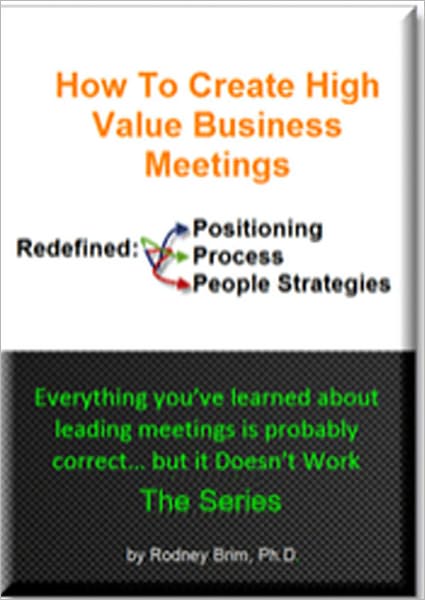 How to Create High Value Business Meetings - The Series