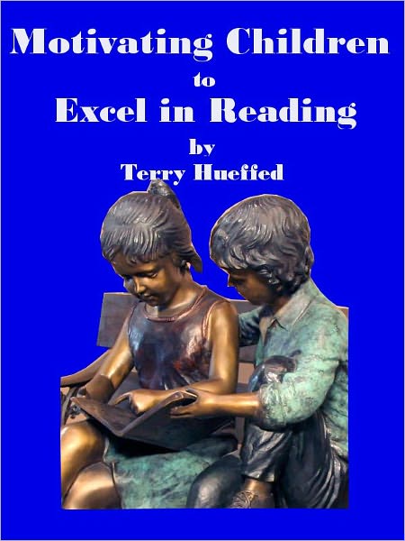 Motivating Children to Excel in Reading: A Guide for Parents & Teachers