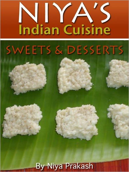 Niya's Indian Cuisine: Sweets and Desserts