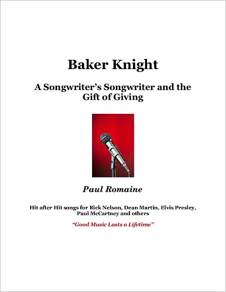 Baker Knight: A Songwriter's Songwriter and the Gift of Giving