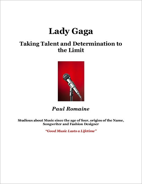 Lady Gaga: Taking Determination and Talent to the Limit