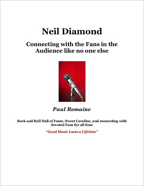Neil Diamond: Connecting with the Fans in the Audience like no one else