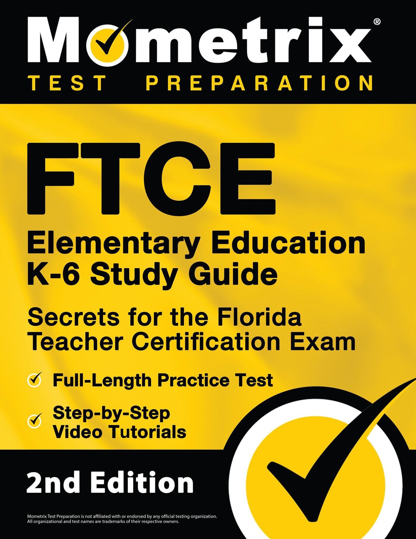 FTCE Elementary Ed K-6 Secrets Study Guide: FTCE Test Review for the Florida Teacher Certification Examinations