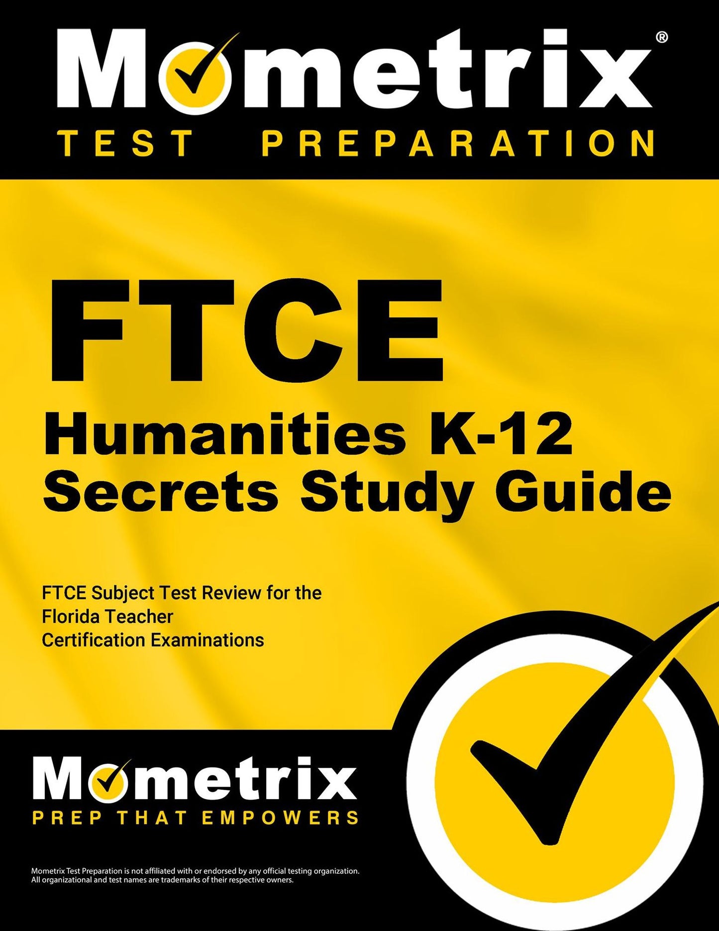FTCE Humanities K-12 Secrets Study Guide: FTCE Subject Test Review for the Florida Teacher Certification Examinations