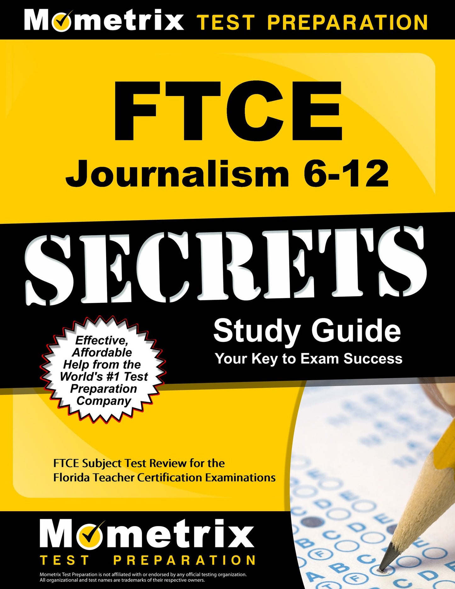 FTCE Journalism 6-12 Secrets Study Guide: FTCE Subject Test Review for the Florida Teacher Certification Examinations