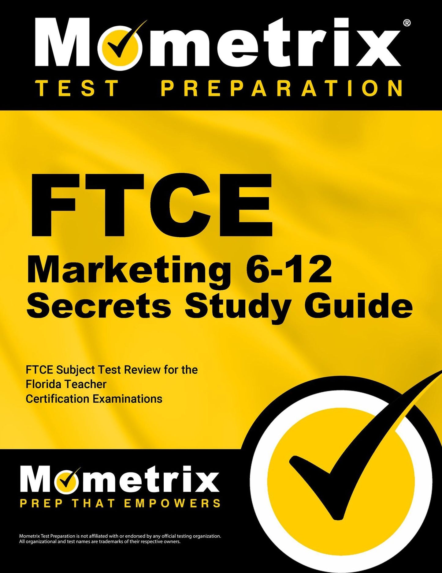 FTCE Marketing 6-12 Secrets Study Guide: FTCE Subject Test Review for the Florida Teacher Certification Examinations