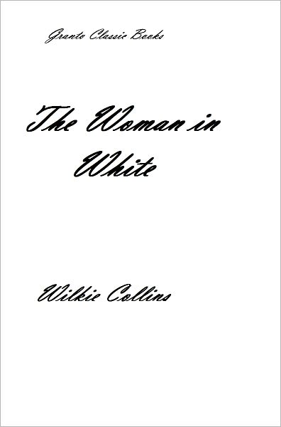 The Woman in White by Wilkie Collins