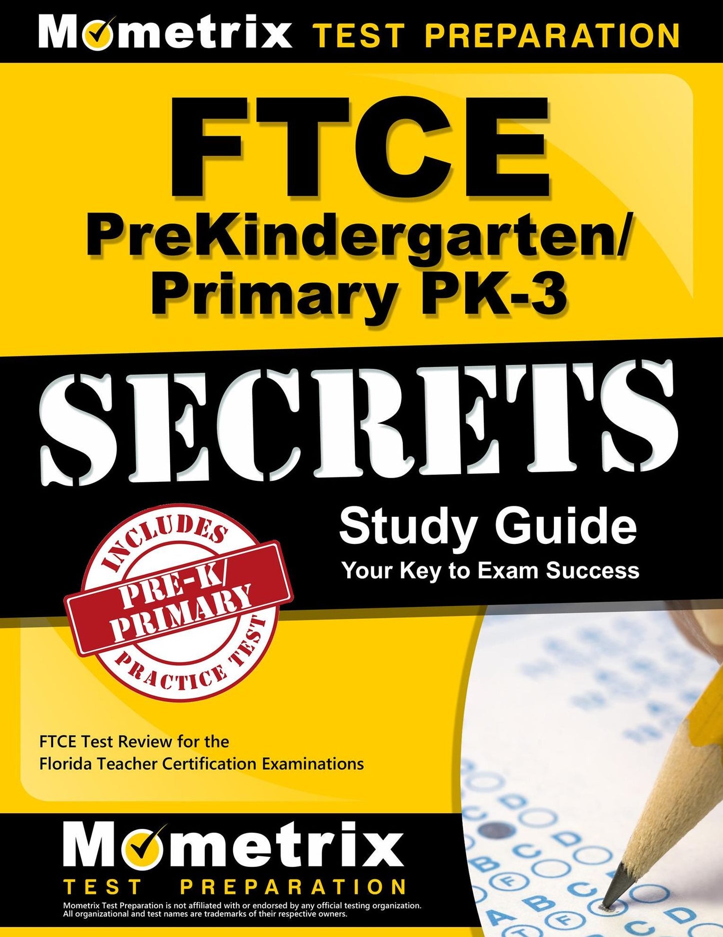 FTCE PreKindergarten/Primary PK-3 Secrets Study Guide: FTCE Test Review for the Florida Teacher Certification Examinations