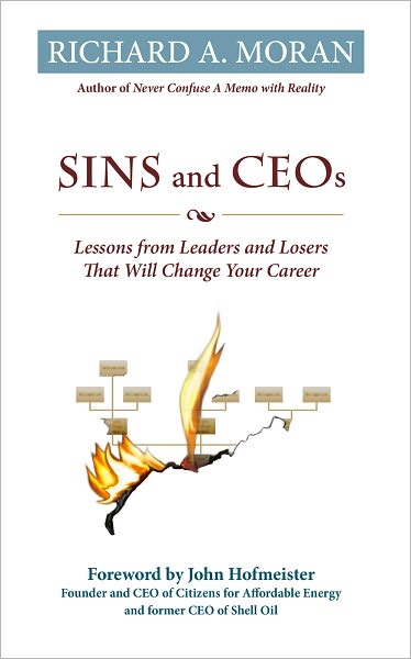 Sins and CEOs: Lessons from Leaders and Losers That Will Change Your Career