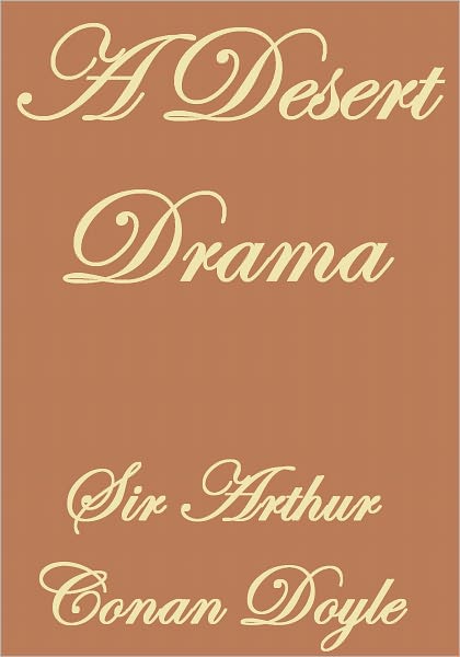A DESERT DRAMA