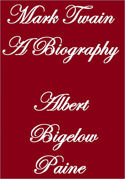 MARK TWAIN A BIOGRAPHY