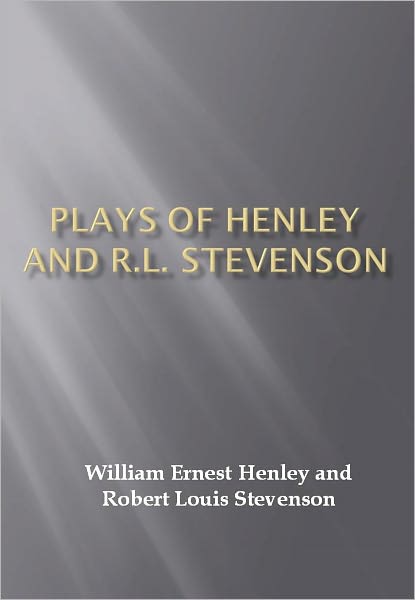Plays of Henley and R.L. Stevenson w/ Direct link technology (A Classic Drama)