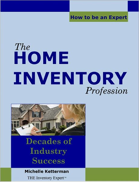 The Home Inventory Profession...How to be an Expert
