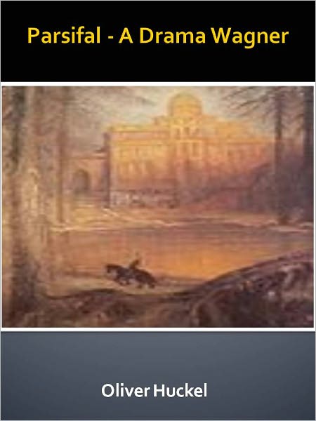 Parsifal - A Drama Wagner w/ Direct link technology (A Classic Drama)