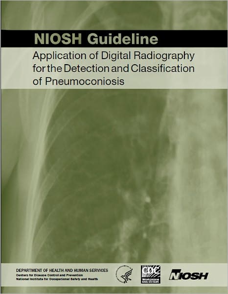 NIOSH Guideline: Application of Digital Radiography for the Detection and Classification of Pneumoconiosis