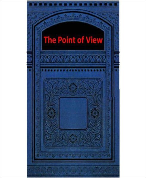 The Point Of View: A Science Fiction/Short Story Classic By Stanley Grauman Weinbaum!