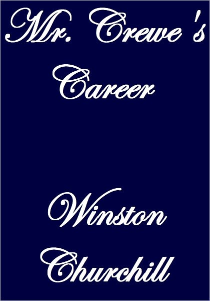 MR. CREWE'S CAREER