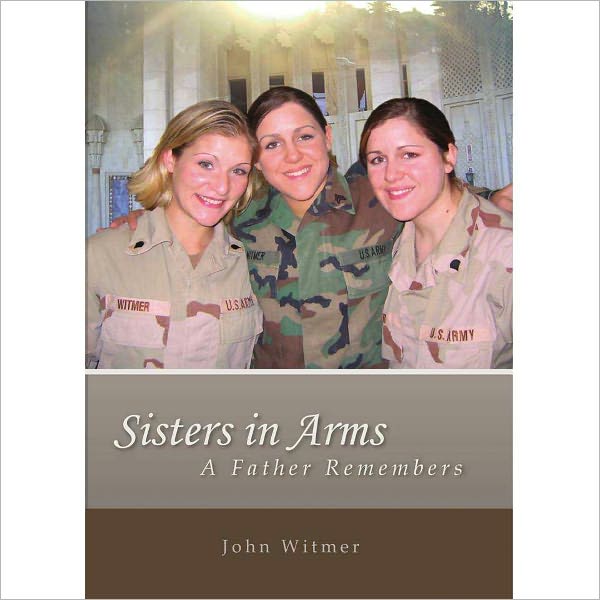 Sisters in Arms: A Father Remembers