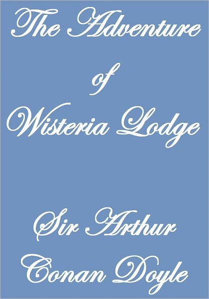 The Adventure of Wisteria Lodge