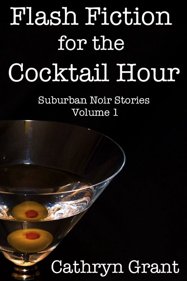 Flash Fiction for the Cocktail Hour - Volume 1