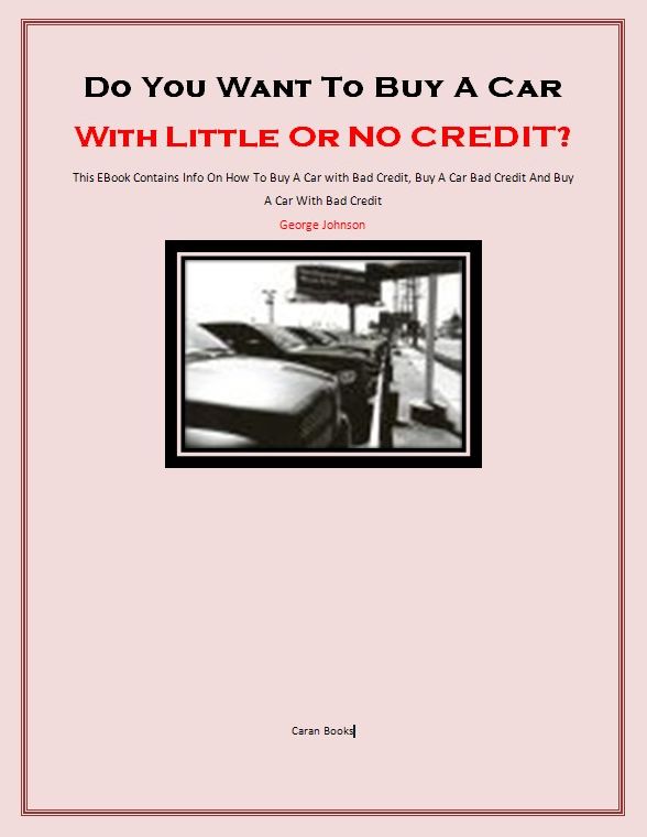 Do You Want To Buy A Car With Little Or No Credit?