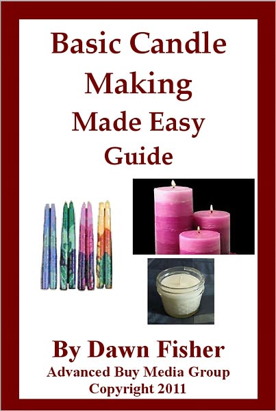 Basic Candle Making Made Easy Guide- Candle Making at Home