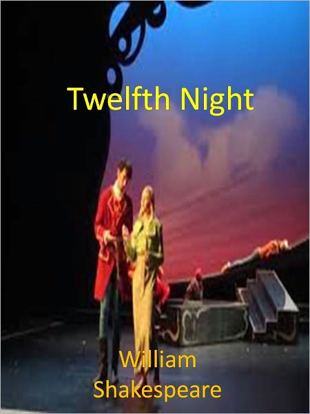 Twelfth Night w/ Direct link technology (A Classic Western Drama)