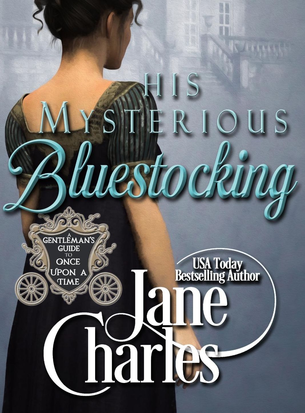 His Not So Sensible Miss (A Gentleman's Guide to Once Upon a Time - Book 3)