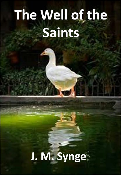 The Well of the Saints w/ Direct link technology(A Western Classic Drama)