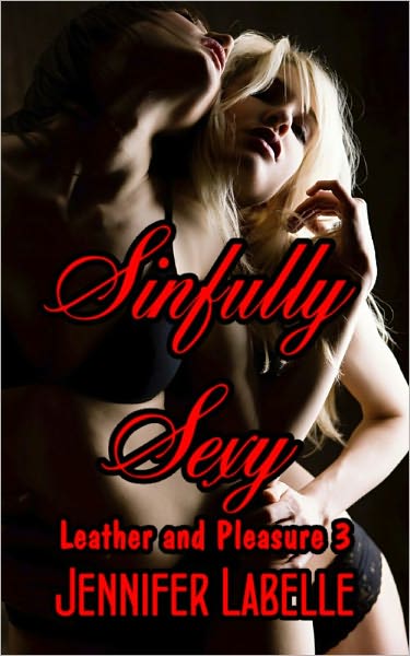 Sinfully Sexy: Leather and Pleasure 3