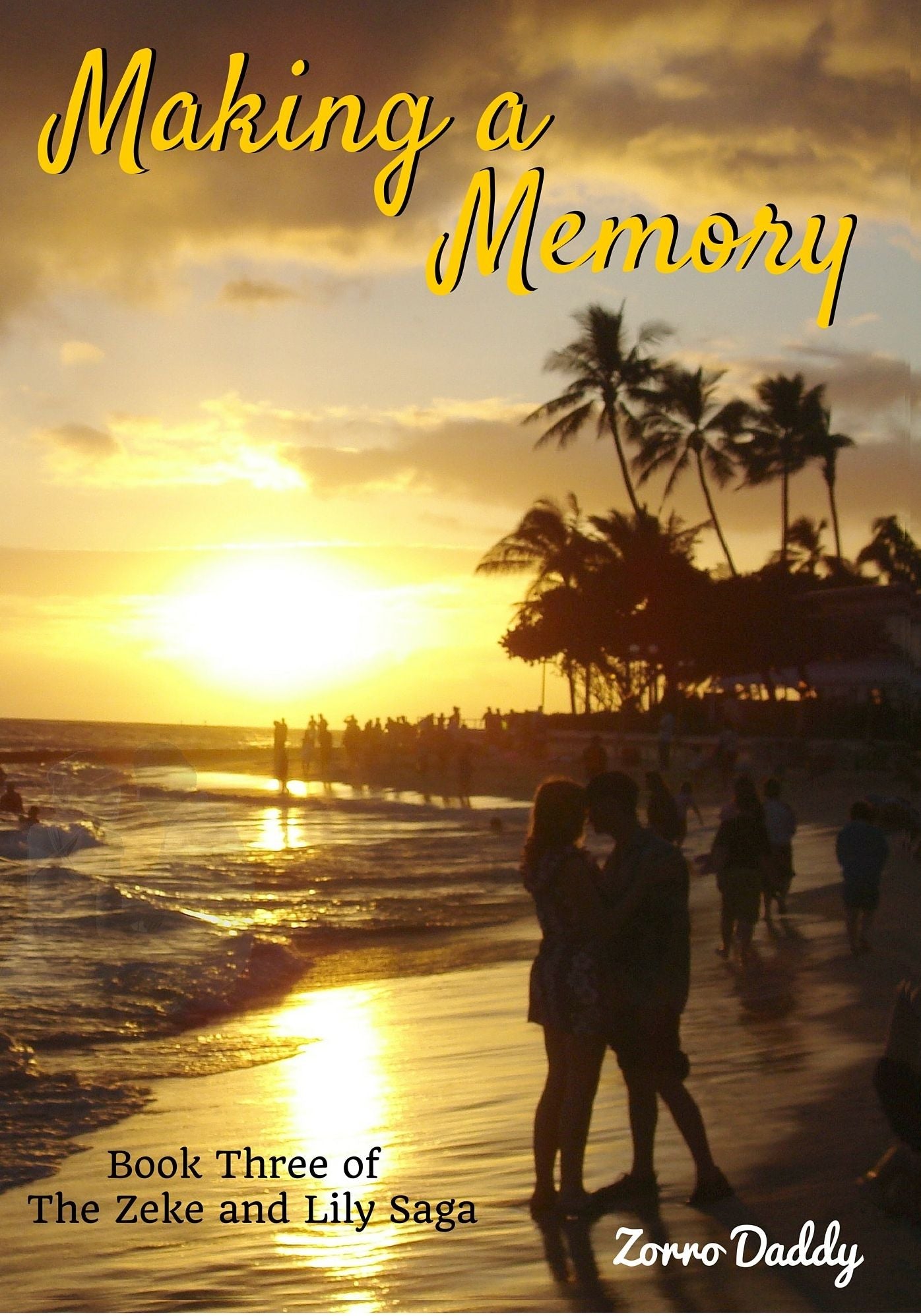 Zeke and Lily (Book Three): Making a Memory