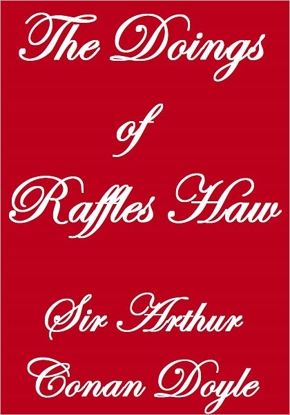 THE DOINGS OF RAFFLES HAW
