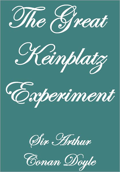 THE GREAT KEINPLATZ EXPERIMENT