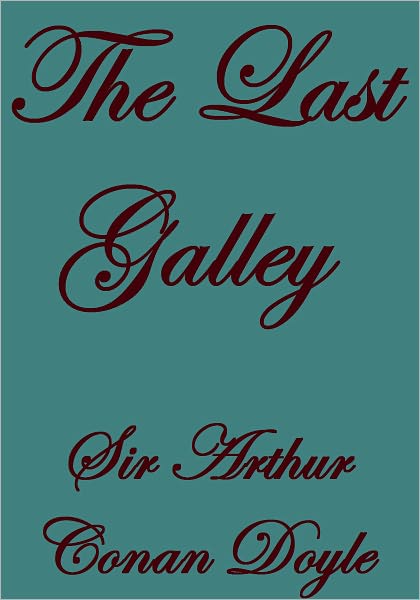 THE LAST GALLEY