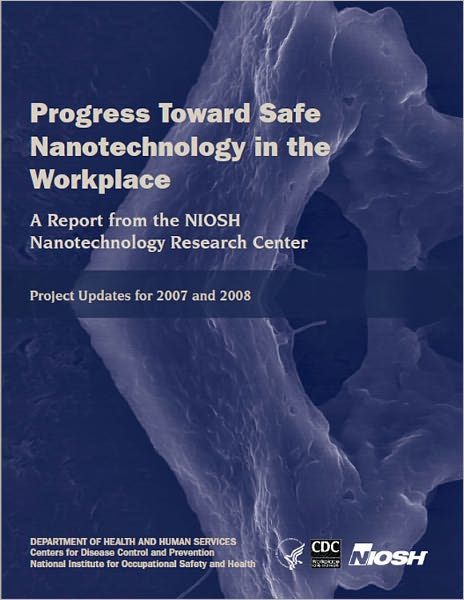 Progress Toward Safe Nanotechnology in the Workplace