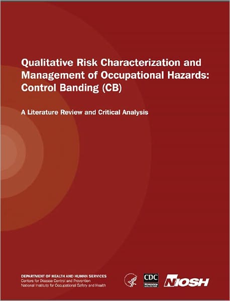 Qualitative Risk Characterization and Management of Occupational Hazards: Control Banding (CB)