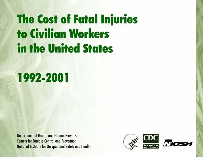 The Cost of Fatal Injuries to Civilian Workers in the United States, 1992-2001