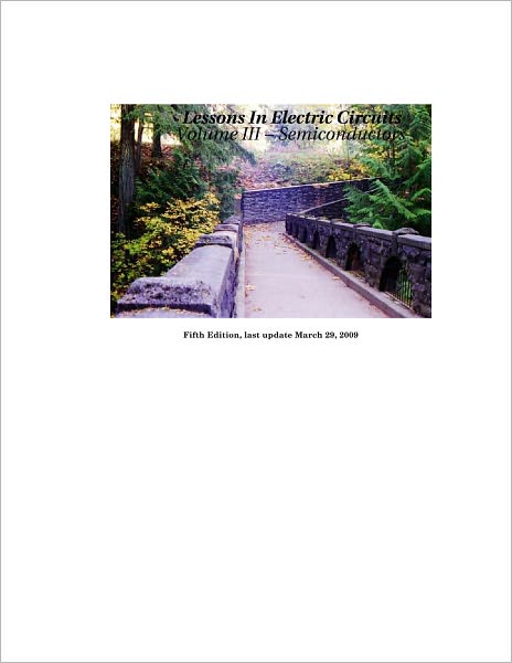 Lessons in Electric Circuits Volume III - Semiconductors