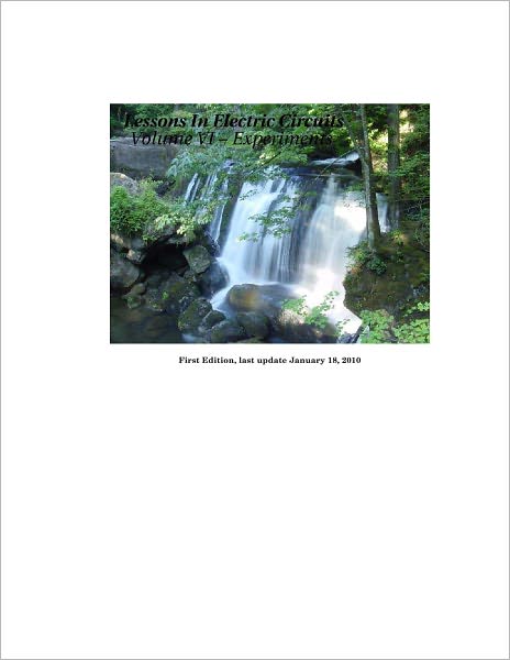 Lessons in Electric Circuits Volume VI - Experiments