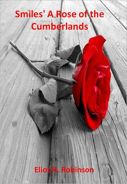 Smiles' A Rose of the Cumberlands w/ Direct link technology (A Romantic Story)