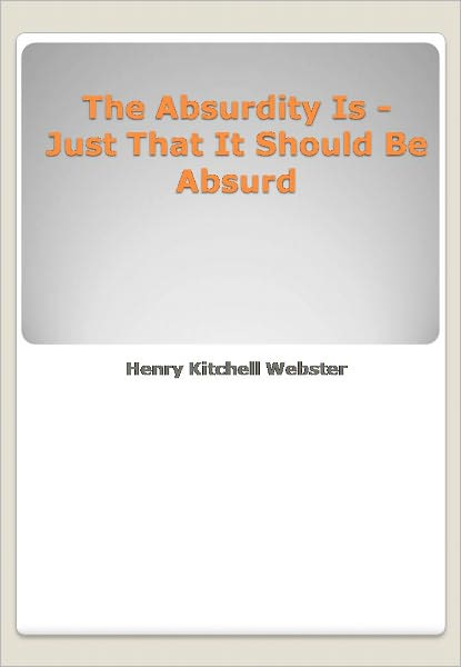 The Absurdity Is - Just That It Should Be Absurd w/ Direct link technology (A Romantic Story)