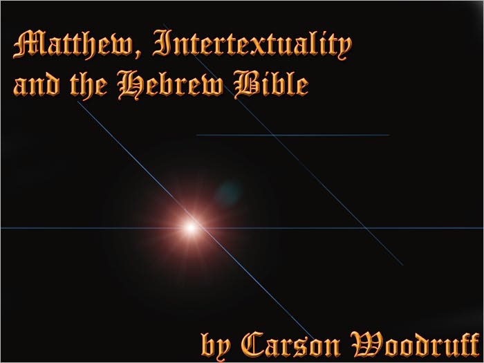 The Gospel of Matthew, Intertextuality and the Hebrew Bible