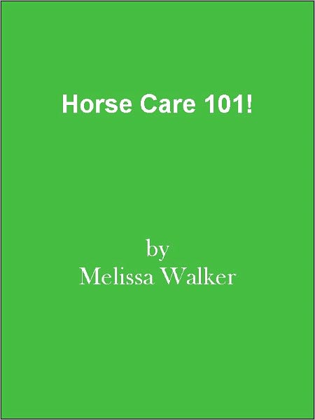 Horse Care 101!