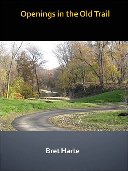 Openings in the Old Trail w/ Direct link technology (A Western Adventure Story)
