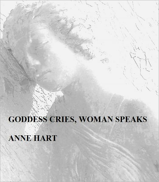 Goddess Cries, Woman Speaks